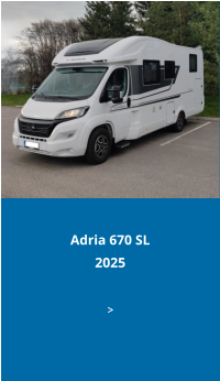 Adria 670 SL2025 >